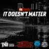 It Doesn't Matter - Single album lyrics, reviews, download