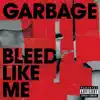 Bleed Like Me (Remastered) album lyrics, reviews, download