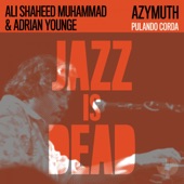 Azymuth;Adrian Younge;Ali Shaheed Muhammad - Pulando Corda