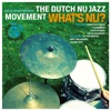The Dutch Nu-Jazz Movement: What's Nu?