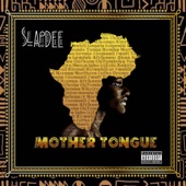 Slapdee - Mother Tongue (feat. Daev)