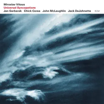 Universal Syncopations by Chick Corea, Jack DeJohnette, Jan Garbarek, John McLaughlin & Miroslav Vitous album reviews, ratings, credits