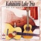 Hapa-Haole Hula Medley - The Kahauanu Lake Trio lyrics
