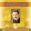 Coleccion Diamante: Wilfrido Vargas