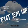 Put Em Up (feat. Juju) song lyrics