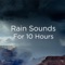 Rain Sounds - Rain Sounds, Rain for Deep Sleep & BodyHI lyrics