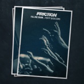 Friction - Falling Down