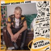 Better in College (feat. Ashe) - Single