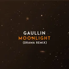 Moonlight (DRAMÄ Remix) - Single by Gaullin album reviews, ratings, credits