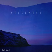 Carl Lord - Stillness