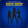 Parte Arriba, Parte Abajo - Single album lyrics, reviews, download