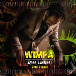 Wimpa (Eyes Lashes) - Single by Toni Tuklan album reviews, ratings, credits