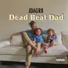 Stream & download Dead Beat Dad - Single