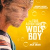 The True Adventures of Wolfboy (Original Motion Picture Soundtrack)
