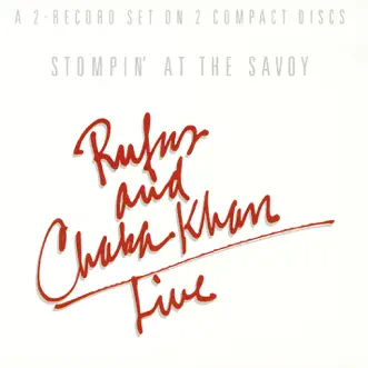 Stompin' at The Savoy (Live) by Rufus and Chaka Khan album reviews, ratings, credits