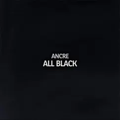 All Black - Single by Ancre album reviews, ratings, credits