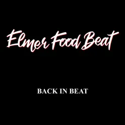 Back in Beat - Elmer Food Beat Back in Beat - Elmer Food Beat
