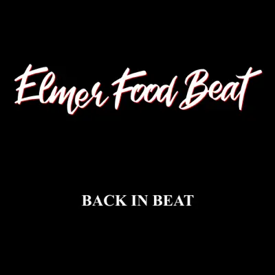 Back in Beat - Elmer Food Beat