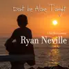 Dont Be Alone Tonight - Single album lyrics, reviews, download