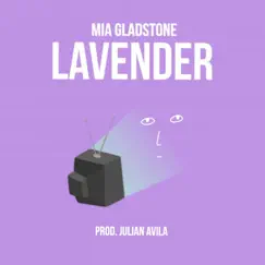 Lavender - Single by MIA GLADSTONE album reviews, ratings, credits