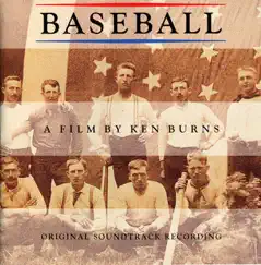Baseball - A Film By Ken Burns (Original Soundtrack Recording) by Various Artists album reviews, ratings, credits