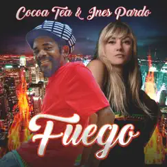 Fuego (Feat. Ines Pardo) - Single by Cocoa Tea album reviews, ratings, credits