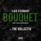 Bouquet (feat. The Kollectiv) - S.N.B_visionary lyrics