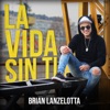 La Vida Sin Ti - Single