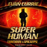Evan Currie - Superhuman: Countdown to Apocalypse: Superhuman Series, Book 2 artwork