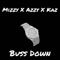 Buss Down (feat. Kaz & Azzy) - Mizzy lyrics