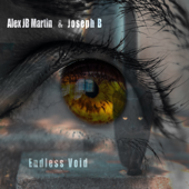 Endless Void - EP - Alex JB Martin & Joseph B