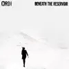 Beneath the Reservoir - EP album lyrics, reviews, download