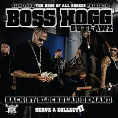 Back By Blockular Demand (Serve & Collect II) by Slim Thug Presents Boss Hogg Outlawz album reviews, ratings, credits