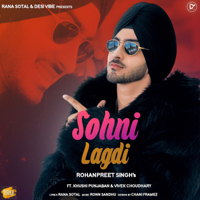 Rohanpreet Singh's - Sohni Lagdi (feat. Khushi Punjaban & Vivek Choudhary) - Single artwork