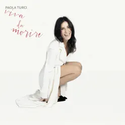 Viva da morire - Paola Turci