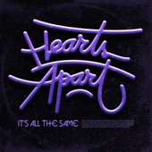 HEARTS APART - It's All the Same