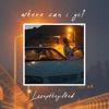 Where Can I Go? - Single