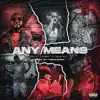 Any Means (feat. Mook Boy) - Single album lyrics, reviews, download