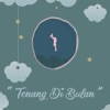 Tenang Di Bulan - Single