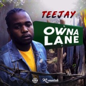 Teejay - Owna Lane (With Intro)