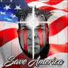 Save America album lyrics, reviews, download
