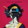YELLOW DANCER album lyrics, reviews, download