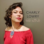 Charly Lowry - Go Wild
