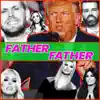 Father Father - Single album lyrics, reviews, download