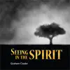 Seeing in the Spirit album lyrics, reviews, download