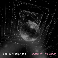 Brian Deady - Down in the Disco artwork