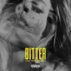 Bitter (feat. Trevor Daniel) - Single album lyrics, reviews, download