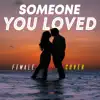 Someone You Loved (Female) - Single album lyrics, reviews, download