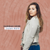 Listen More - EP - Hannah Kerr