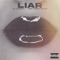 Liar (feat. Kamrin Houser) - Lil Almighty lyrics